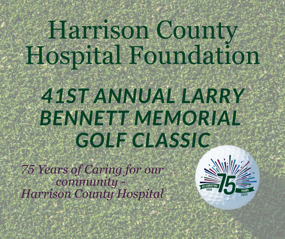 Harrison County Hospital Foundation 41st Annual Larry Bennett Memorial Golf Classic